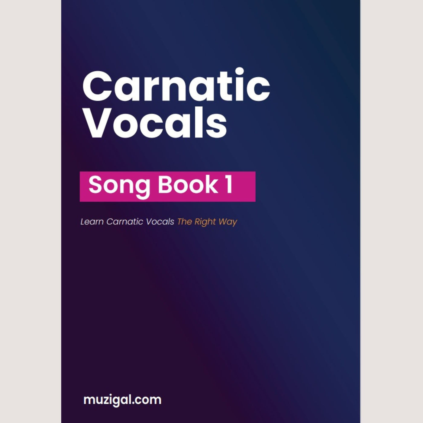 Muzigal Carnatic Song Book 1