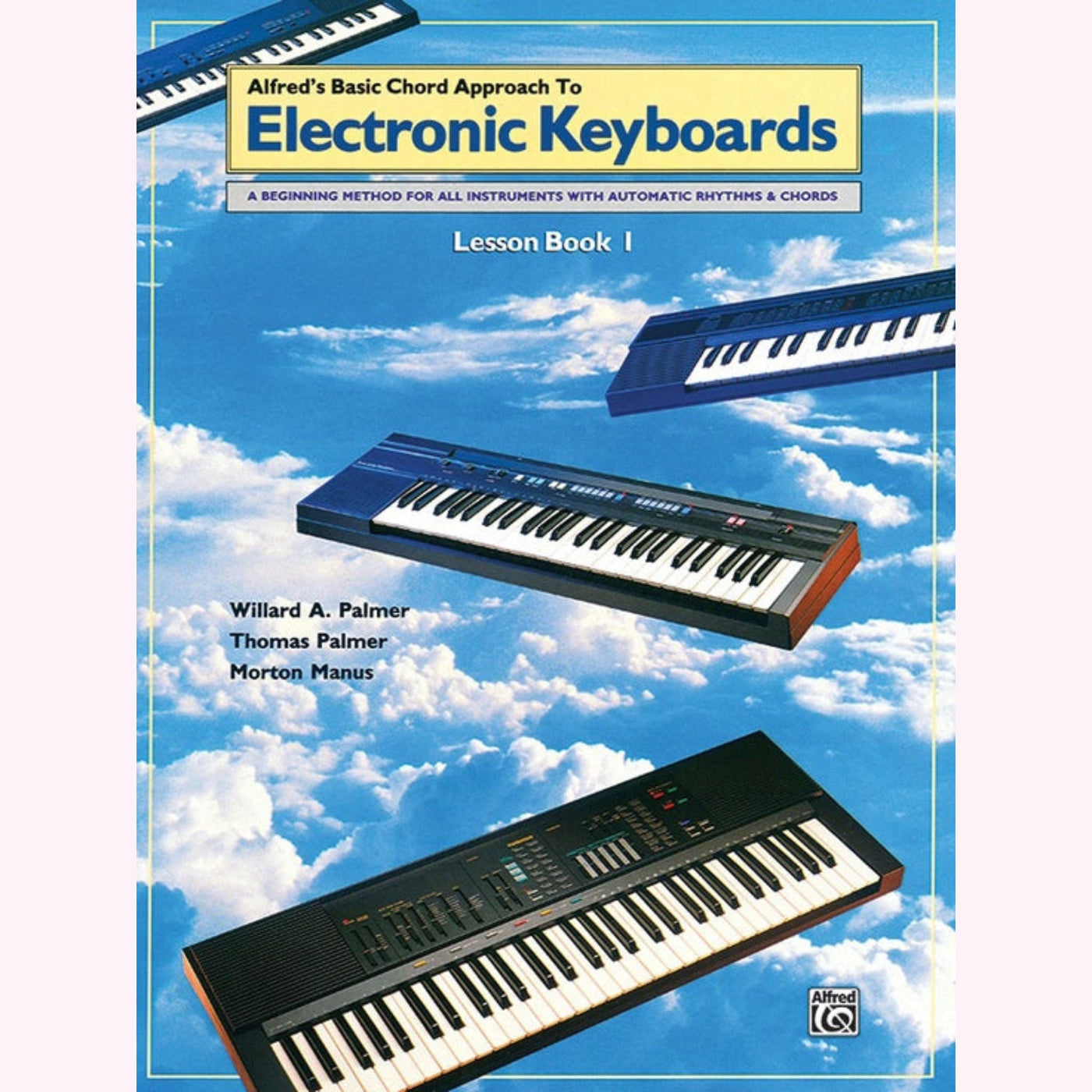 Alfred's Basic Chord Approach to Electronic Keyboards: Lesson Book 1